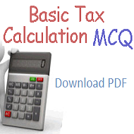 Basic Tax Calculation Mcq (for Department Of Local Government, Exam 